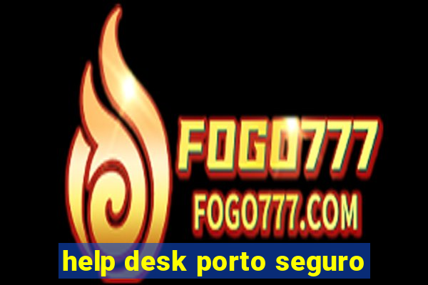 help desk porto seguro